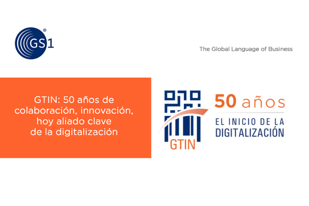 GTIN, 50 años de Colaboración, innovación, hoy aliado clave de la digitalización